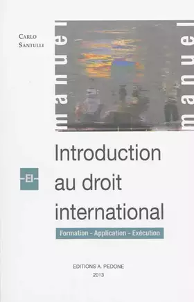 Couverture du produit · Introduction au droit international: Formation, application, exécution