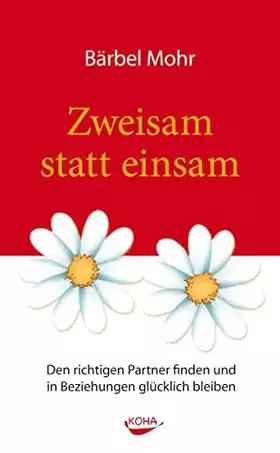 Couverture du produit · Zweisam statt einsam: Den richtigen Partner finden und in Beziehungen glücklich bleiben