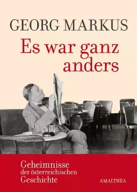 Couverture du produit · Es war ganz anders: Geheimnisse der österreichischen Geschichte