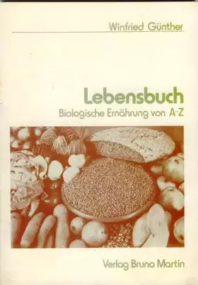 Couverture du produit · Lebensbuch: Biologische Ernährung von A-Z