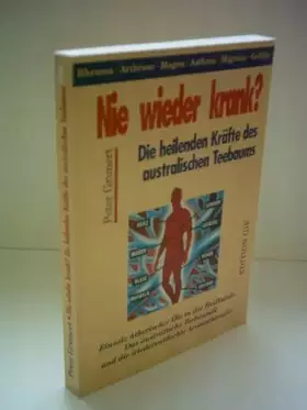 Couverture du produit · Peter Grunert: Nie wieder krank? - Die heilenden Kräfte des australischen Teebaums