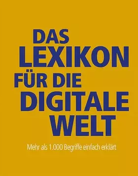 Couverture du produit · Das Lexikon für die digitale Welt: Mehr als 1.000 Begriffe einfach erklärt