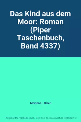 Couverture du produit · Das Kind aus dem Moor: Roman (Piper Taschenbuch, Band 4337)