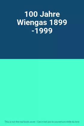 Couverture du produit · 100 Jahre Wiengas 1899 -1999