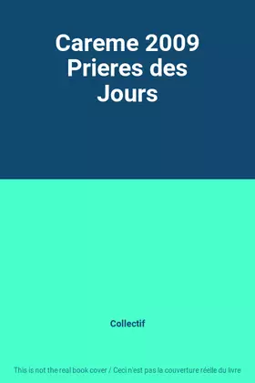 Couverture du produit · Careme 2009 Prieres des Jours