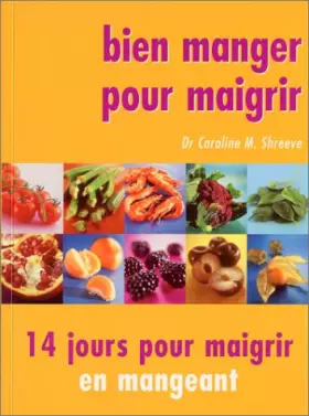 Couverture du produit · Bien manger pour maigrir : 14 jours pour maigrir en mangeant
