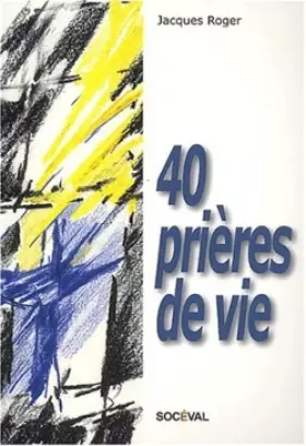Couverture du produit · 40 prières de vie