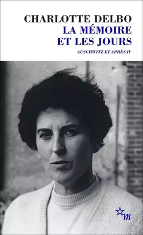 Couverture du produit · La mémoire et les jours: Auschwitz et après IV (4)