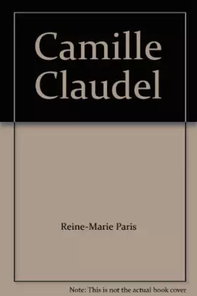 Couverture du produit · Camille Claudel : 1864-1943, malade mentale