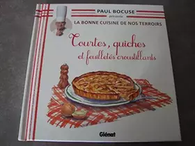 Couverture du produit · Paul Bocuse présente La Bonne Cuisine De Nos Terroirs:Tourtes,quiches et feuilletés croustillants.