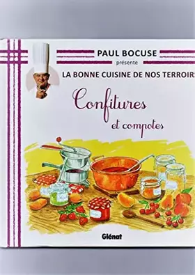 Couverture du produit · COLLECTION PAUL BOCUSE PRESENTE / LA BONNE CUISINE DE NOS TERROIRS VOL.37 / CONFITURES ET COMPOTES