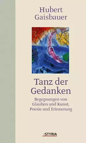 Couverture du produit · Tanz der Gedanken: Begegnungen von Glauben und Kunst, Poesie und Erinnerung