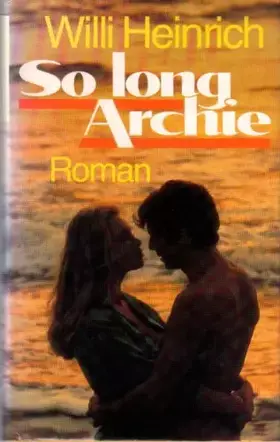 Couverture du produit · So long, Archie. Roman.