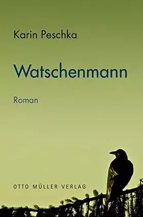 Couverture du produit · Watschenmann: Roman. Ausgezeichnet mit dem Wartholz Literaturpreis 2013 und dem Floriana Literaturpreis 2014