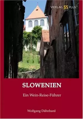 Couverture du produit · Slowenien: Ein Wein-Reise-Führer