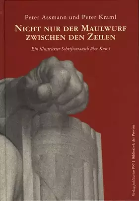 Couverture du produit · Nicht nur der Maulwurf zwischen den Zeilen: Ein illustrierter Schriftentausch über Kunst