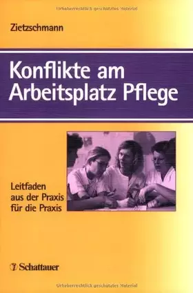 Couverture du produit · Konflikte am Arbeitsplatz Pflege: Leitfaden aus der Praxis für die Praxis