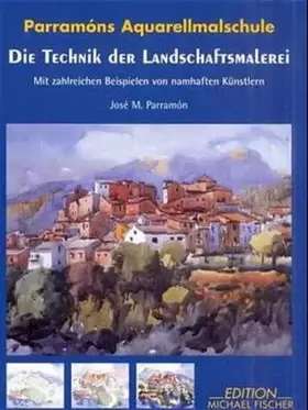 Couverture du produit · Parramons Aquarellmalschule, Die Technik der Landschaftsmalerei