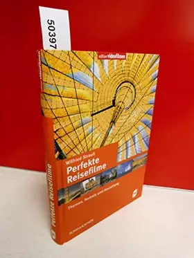 Couverture du produit · Perfekte Reisefilme: Themen, Technik und Gestaltung