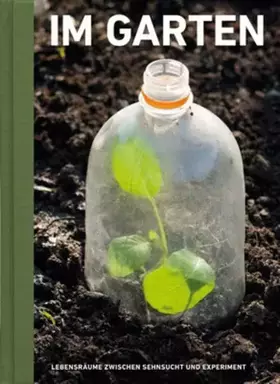 Couverture du produit · Im Garten: Lebensräume zwischen Sehnsucht und Experiment