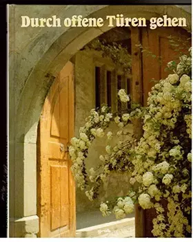 Couverture du produit · Durch offene Türen gehen: Besinnliches in Wort und Bild