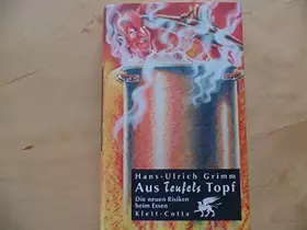 Couverture du produit · Aus Teufels Topf. Die neuen Risiken beim Essen.