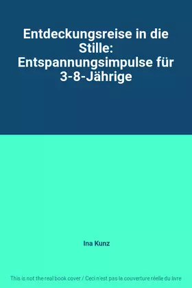 Couverture du produit · Entdeckungsreise in die Stille: Entspannungsimpulse für 3-8-Jährige
