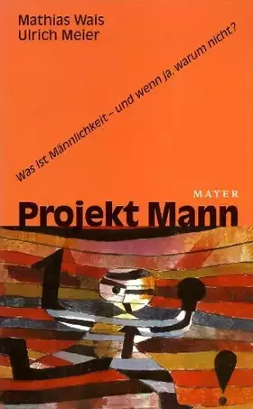 Couverture du produit · Projekt Mann. Was ist Männlichkeit - und wenn ja, warum nicht?