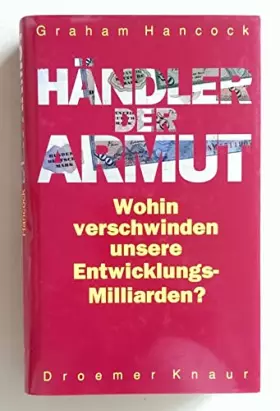 Couverture du produit · Händler der Armut: Wohin verschwinden unsere Entwicklungsmilliarden?