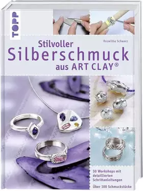 Couverture du produit · Stilvoller Silberschmuck aus ART CLAY: einfach selbst gestaltet
