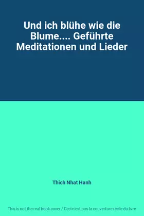 Couverture du produit · Und ich blühe wie die Blume.... Geführte Meditationen und Lieder