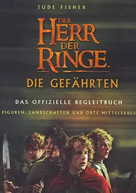 Couverture du produit · Herr der Ringe. Die Gefährten. Das offizielle Begleitbuch