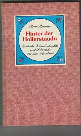 Couverture du produit · Hinter der Hollerstaudn. Erotische Schnaderhüpfeln und Schwänke aus dem Alpenland