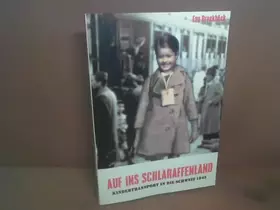 Couverture du produit · Auf ins Schlaraffenland. Kindertransport in die Schweiz 1945.