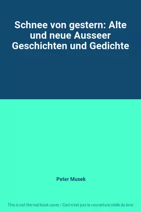 Couverture du produit · Schnee von gestern: Alte und neue Ausseer Geschichten und Gedichte