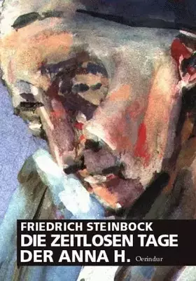 Couverture du produit · Die zeitlosen Tage der Anna H.. Der Heimatroman im 21. Jahrhundert