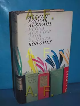 Couverture du produit · Auswahl. Prosa aus vier Jahrzehnten. Herausgegeben von Bernt Richter. Mit einem Vorwort von Siegfried Melchinger.
