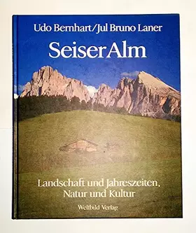 Couverture du produit · Seiser Alm. Landschaft und Jahreszeiten, Natur und Kultur