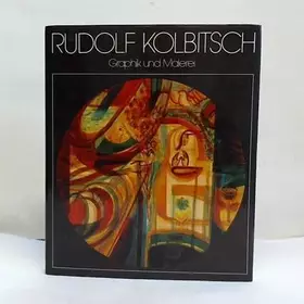Couverture du produit · Rudolf Kolbitsch: Grafik und Malerei