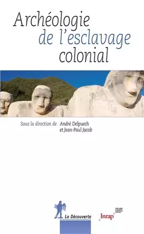 Couverture du produit · Archéologie de l'esclavage colonial