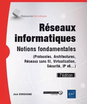 Couverture du produit · Réseaux informatiques - Notions fondamentales (7e édition) - (Protocoles, Architectures, Réseaux sans fil, Virtualisation, Sécu