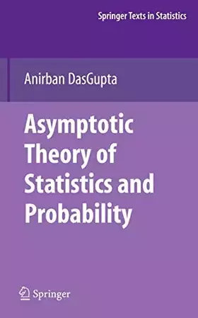 Couverture du produit · Asymptotic Theory of Statistics and Probability (Springer Texts in Statistics)