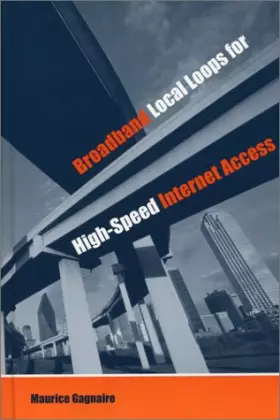 Couverture du produit · Broadband Local Loops for High-Speed Internet Access