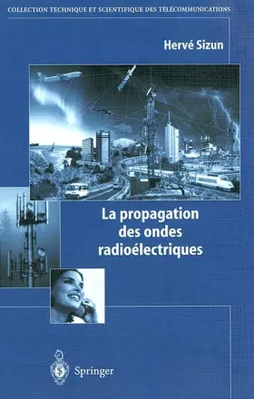 Couverture du produit · La propagation des ondes radioélectriques
