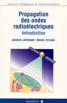 Couverture du produit · PROPAGATION DES ONDES RADIOELECTRIQUES. Introduction