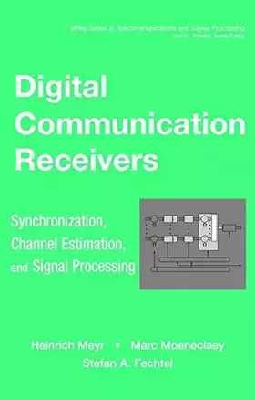 Couverture du produit · Digital Communication Receivers: Synchronization, Channel Estimation, and Signal Processing