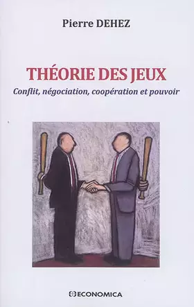 Couverture du produit · Theorie des Jeux - Conflit, Négociation, Cooperation et Pouvoir