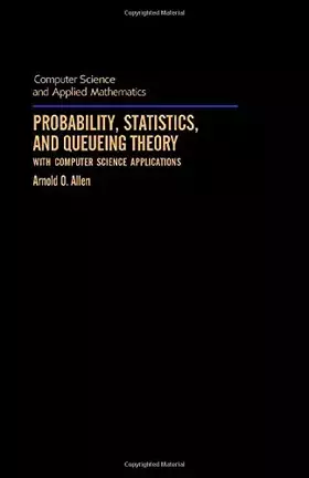 Couverture du produit · Probability, Statistics and Queueing Theory with Computer Science Applications