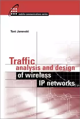 Couverture du produit · Traffic Analysis and Design of Wireless Ip Networks