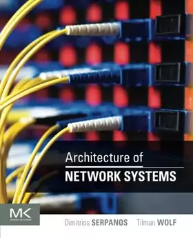Couverture du produit · Architecture of Network Systems (The Morgan Kaufmann Series in Computer Architecture and Design)